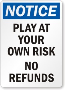 Notice-Play-At-Risk-Sign